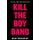 Kill the Boy Band (Hardcover, Bound for Schools & Libraries ed.): Goldy Moldavsky