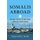 Somalis Abroad - Clan and Everyday Life in Finland (Paperback): Stephanie R. Bjork