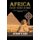 Africa - The Glory, the Curse, the Remedy: A Biblical Perspective of the Africa Predicament (Paperback): Anthony Agbo