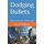 Dodging Bullets - Resurrection of a Motorcycle (Paperback): David Wittlinger