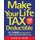 Make Your Life Tax Deductible: Easy Techniques to Reduce Your Taxes and Start Building Wealth Immediately (Paperback, Ed):...