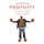 The Power Of Positivity - Controlling Where the Ball Bounces (Paperback): Cornell Thomas