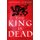 The King Is Dead (Paperback): Suzannah Lipscomb
