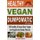 Vegan - Dumpomatic Recipes 60 Healthy & Super Easy Vegan & Vegetarian Dump Dinners: Dump Dinner Recipes for Healthy Cooking and...