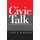 Civic Talk - Peers, Politics, and the Future of Democracy (Paperback, New): Casey Klofstad