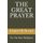 The Great Prayer - For the Non-Religious (Paperback): Darrell Scott