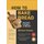 How to Bake Bread - The Five Families of Bread (Paperback, 2nd ed.): Michael Kalanty