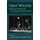 Open Wounds - Holocaust Theater and the Legacy of George Tabori (Hardcover): Martin Kagel, David Z. Saltz