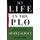 My Life in the PLO - The Inside Story of the Palestinian Struggle (Hardcover): Shafiq Al-Hout