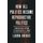 How All Politics Became Reproductive Politics - From Welfare Reform to Foreclosure to Trump (Paperback): Laura Briggs