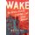 Wake - The Hidden History of Women-Led Slave Revolts (Hardcover): Rebecca Hall