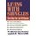 Living with Shingles - New Hope for an Old Disease (Paperback, New edition): Gray Williams