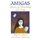 Amigas - Letters of Friendship and Exile (Paperback, illustrated edition): Marjorie Agosin, Emma Sep ulveda