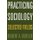 Practicing Sociology - Selected Fields (Paperback, New): Robert A. Dentler