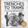 Trenches to Trams: The George Pine Story - The Life of a Bristol Tommy (Paperback): Clive Burlton