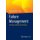 Failure Management - Ursachen und Folgen des Scheiterns (German, Paperback, 1. Aufl. 2016): Sebastian Kunert