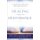 Healing through Deliverance - The Foundation and Practice of Deliverance Ministry (Paperback, 3rd Combined volume): Peter...