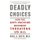 Deadly Choices - How the Anti-Vaccine Movement Threatens Us All (Paperback, First Trade Paper Edition): Paul Offit