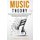 Music Theory - A Practical Approach To Quickly Understand Music Theory in a Step-By-Step Way. Learn How to Read And Compose...
