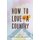 How to Love a Country - Poems (Paperback): Richard Blanco