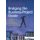 Bridging the Business-Project Divide - Techniques for Reconciling Business-as-Usual and Project Cultures (Hardcover, New Ed):...