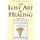 The Lost Art of Healing - Practicing Compassion in Medicine (Paperback, First Ballantine Ed): Bernard Lown