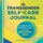 The Transgender Self-Care Journal - Prompts and Practices to Care for Your Beautiful Self (Paperback): Andrew Maxwell Triska