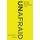 Unafraid: Moving Beyond Fear-Based Faith (Hardcover): Benjamin L Corey