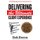 Delivering the Ultimate Client Experience - Less Stress, More Income, Greater Personal Freedom (Paperback): Rob Brown