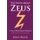 The Truth About Zeus - A Tale of Mythological Mayhem (Paperback): John Heath