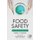 Food Safety - Past, Present, and Predictions (Paperback): Darin Detwiler
