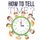 How to Tell Time ? - Interactive Time Telling Games for Kids, telling the time workbook, Ages 6 to 8, 1st and 2nd Grade....