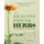 The Healing Power of Herbs - Medicinal Herbs for Common Ailments (Paperback): Tina Sams