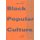 Black Popular Culture - A Project (Paperback): Wallace