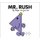 Mr. Rush (Paperback): Roger Hargreaves