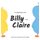The Inseparable Pair, Billy and Claire. (Hardcover): Emily Stranieri