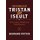 The Search of Tristan and Iseult - A Postmodern Metafictional Travel Romance (Hardcover): Bernard M Patten