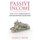 Passive Income - Four Advanced Business Models to Start Creating Passive Income Online (Paperback): Elliot J Smith