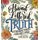 Hand Lettered Truth - 60 Inspiring Verses from God's Word (Hardcover): Debbie Bratton