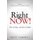 Right Now! - Why Not You and Why Not Now? (Paperback): Brett Campbell