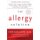 The Allergy Solution - Unlock the Surprising, Hidden Truth about Why You Are Sick and How to Get Well (Paperback): Leo Galland,...