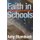 Faith in Schools - Religion, Education, and American Evangelicals in East Africa (Paperback): Amy Stambach