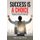 Success Is a Choice - Entrepreneurial Strategies for Defining Success in Your Life. (Paperback): Don Loyd