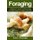 Foraging - A beginner's guide to discovering the best foods to forage in the wild (Paperback): Faye Froome