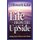 Life from the Upside - Seeing God at Work in the World (Paperback): J. Ellsworth Kalas