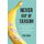 Never Out of Season - How Having the Food We Want When We Want It Threatens Our Food Supply and Our Future (Hardcover): Rob Dunn
