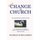 Better Change in Church - when wholehearted commitment counts (Paperback): Nick Cuthbert, Rod Street