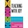 Teaching with Joy - Educational Practices for the Twenty-First Century (Paperback, New): Sharon Shelton-Colangelo, Carolina...