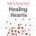 Healing Hearts (Paperback): Shauna Gappmayer