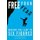 Free Your Fear - Making the Leap to Six Figures (Paperback): Mike Harrington
